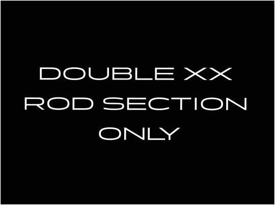 DOUBLE XX Fly Rod / Section ONLY