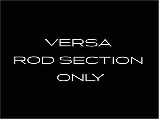 VERSA Rod / Section ONLY
